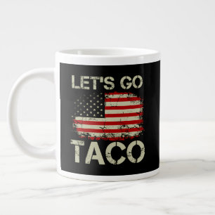 Trump Always Chickens Out Let's Go Taco Giant Coffee Mug