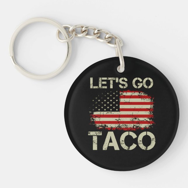 Trump Always Chickens Out Let's Go Taco Keychain (Front)