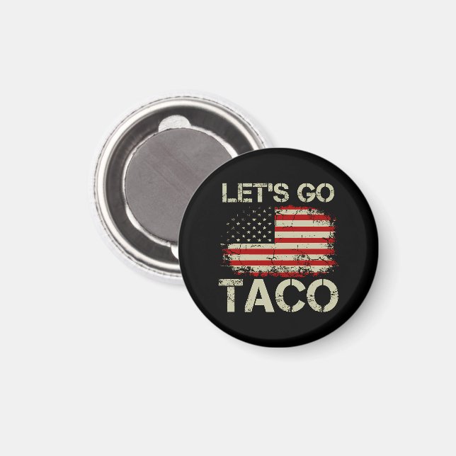 Trump Always Chickens Out Let's Go Taco Magnet (Front/Back)