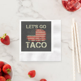 Trump Always Chickens Out Let's Go Taco Napkins