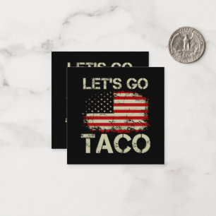 Trump Always Chickens Out Let's Go Taco Note Card
