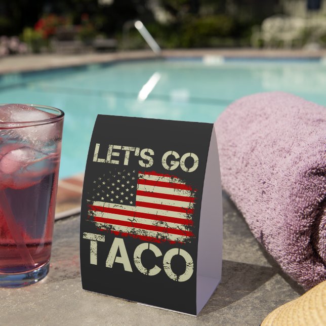 Trump Always Chickens Out Let's Go Taco Paper Table Tent (Insitu(On Table))
