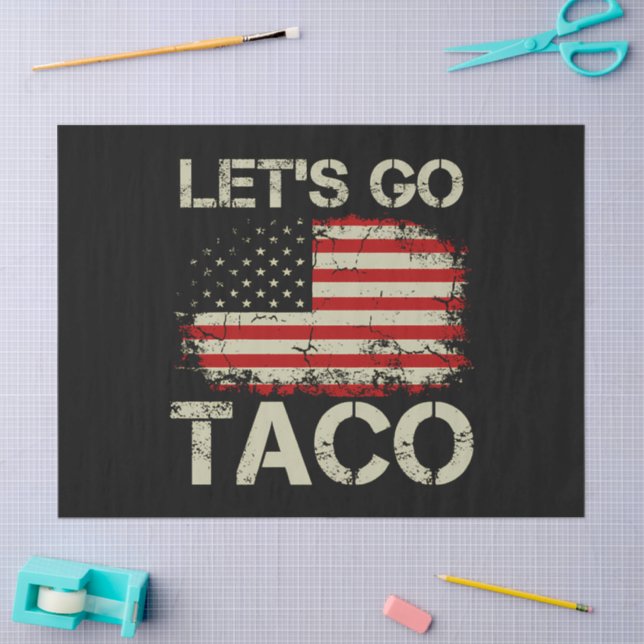 Trump Always Chickens Out Let's Go Taco Tissue Paper (Craft)