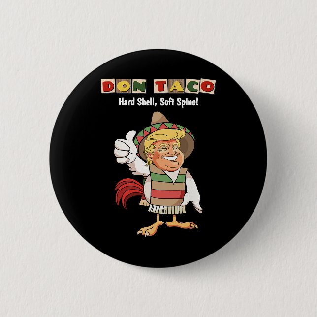 Trump Always Chickens Out Meme Let's Go Taco  Button (Front)