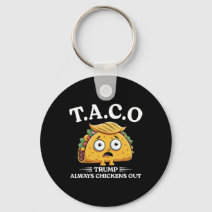Trump Always Chickens Out Taco Funny Taco Trump Sh Keychain
