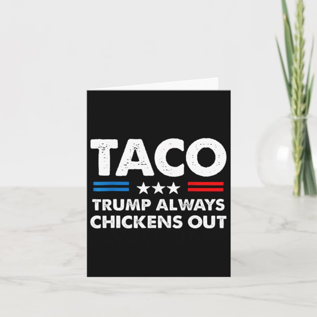 Trump Always Chickens Out Taco Trade Funny Meme 5  Card (Front)