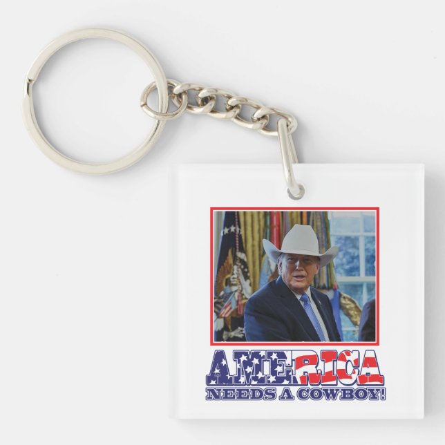 Trump - America Needs a Cowboy Keychain (Front)