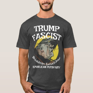Trump American Fascist Republican Party Savioro T-Shirt