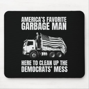 Trump America's Favorite Garbage Man Trash Truck P Mouse Pad