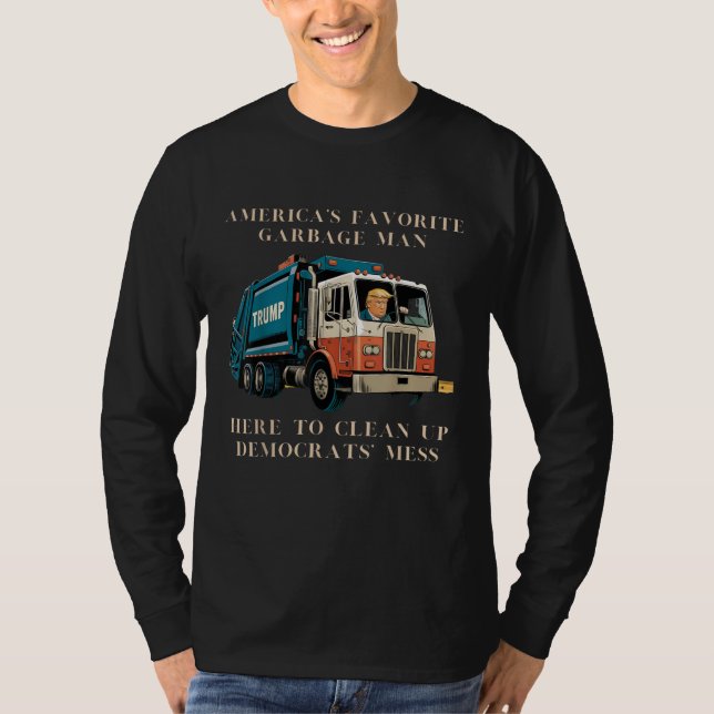 Trump America's Favorite Garbage Man Trash Truck T-Shirt (Front)