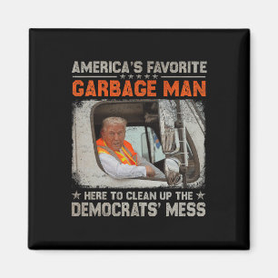 Trump America's Favorite Garbage Man Trump In Tras Magnet