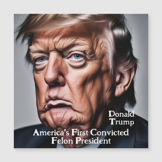 Trump: America's First Convicted Felon President (Front)