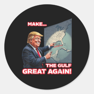 Trump Americas Gulf Mexico President Trump  Classic Round Sticker