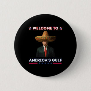 Trump America's Gulf Mexico President Trump Funny  Button