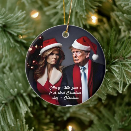 Trump and Wife Who Gives a Fck Christmas Ceramic Ornament