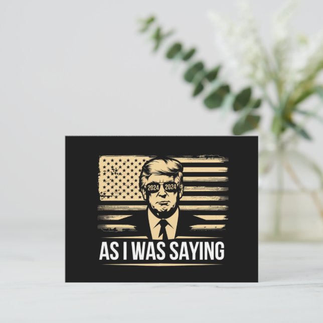 Trump As I Was Saying His Speech Election Vote Postcard (Standing Front)