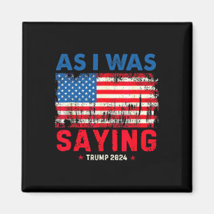 Trump As I Was Saying Trump His Speech Trump Vance Magnet