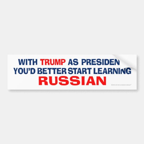 Trump As President _ Learn Russian Bumper Sticker
