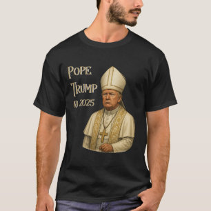 Trump As Vatican Church Pope - Pope Trump A.d. 202 T-Shirt