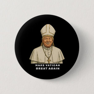 Trump As Vatican Church Pope Trump Make Vatikan Gr Button