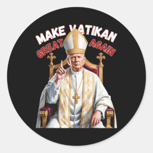 Trump As Vatican Church Pope Trump Make Vatikan Gr Classic Round Sticker