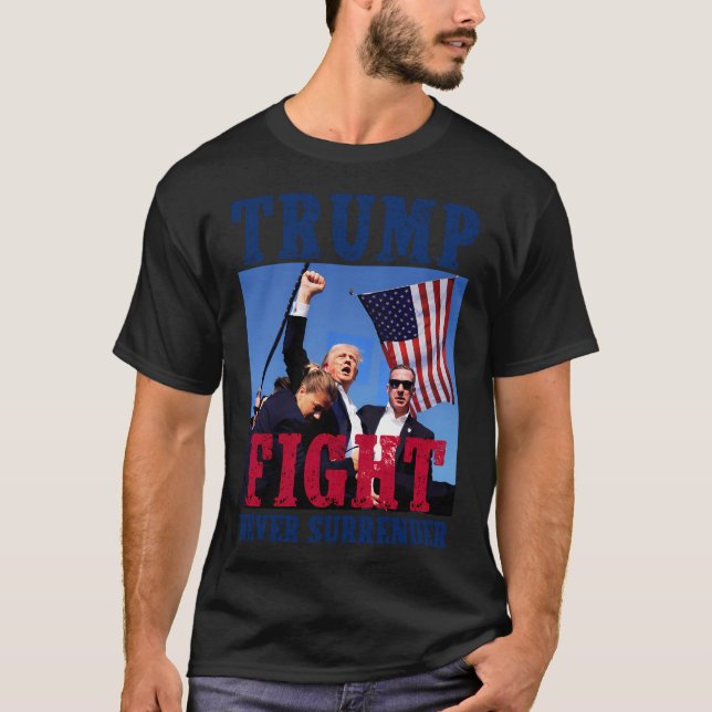 Trump Assassination Attempt 2024 - Never Surrender T-Shirt (Front)