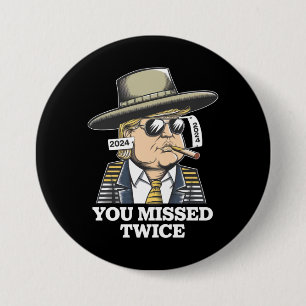 Trump Assassination Attempt Trump 2024 You Missed Button