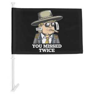 Trump Assassination Attempt Trump 2024 You Missed Car Flag