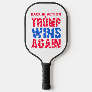 Trump - Back in Action Trump Wins Again Pickleball Paddle