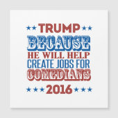 Trump Because - He will help create jobs (Front)