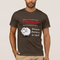 "Trump - because thinking is hard!" with sheep