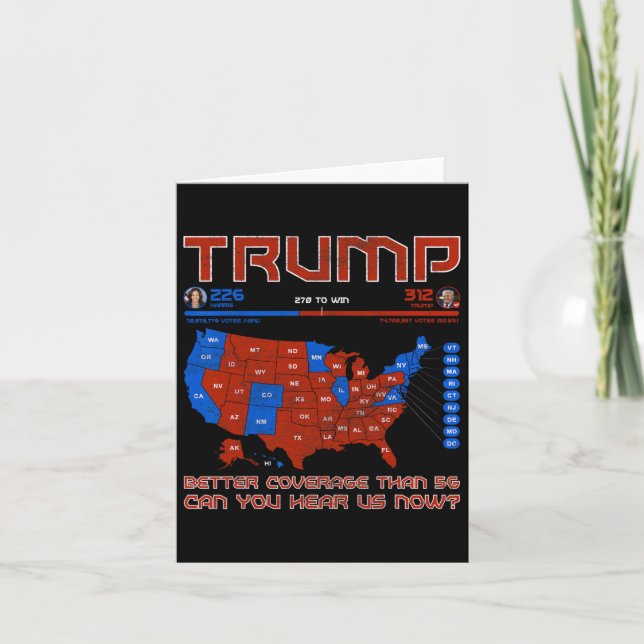 Trump Better Coverage Than 5g Can You Hear Us Now  Card (Front)