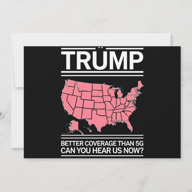 Trump Better Coverage Than 5G Can You Hear us Now? Invitation (Front)