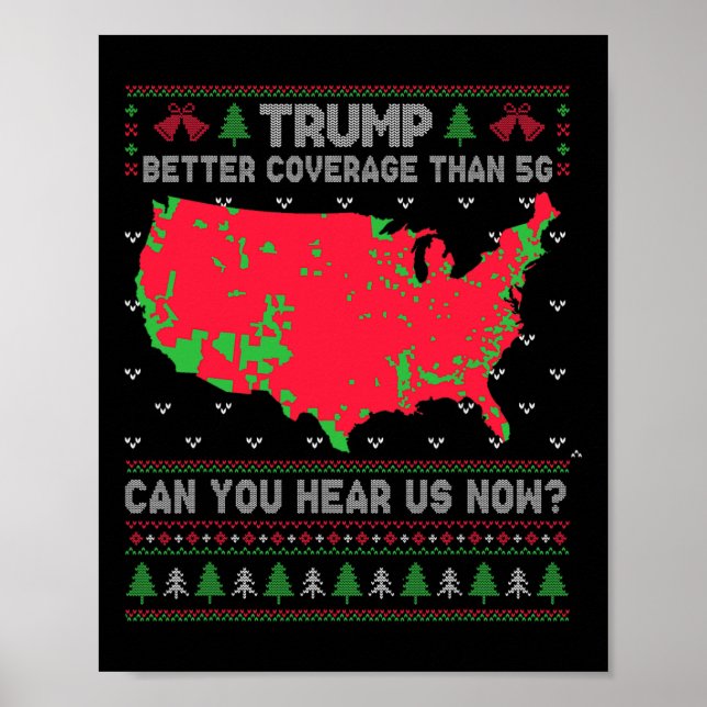 Trump Better Coverage Than 5g Can You Hear Us Now  Poster (Front)