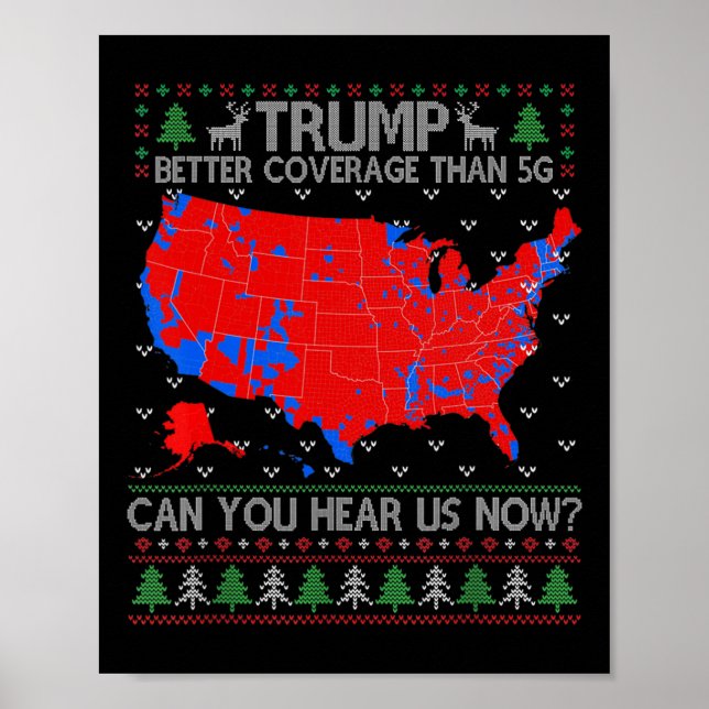 Trump Better Coverage Than 5g Can You Hear Us Now  Poster (Front)