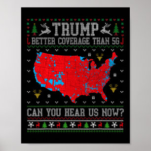 Trump Better Coverage Than 5g Can You Hear Us Now  Poster