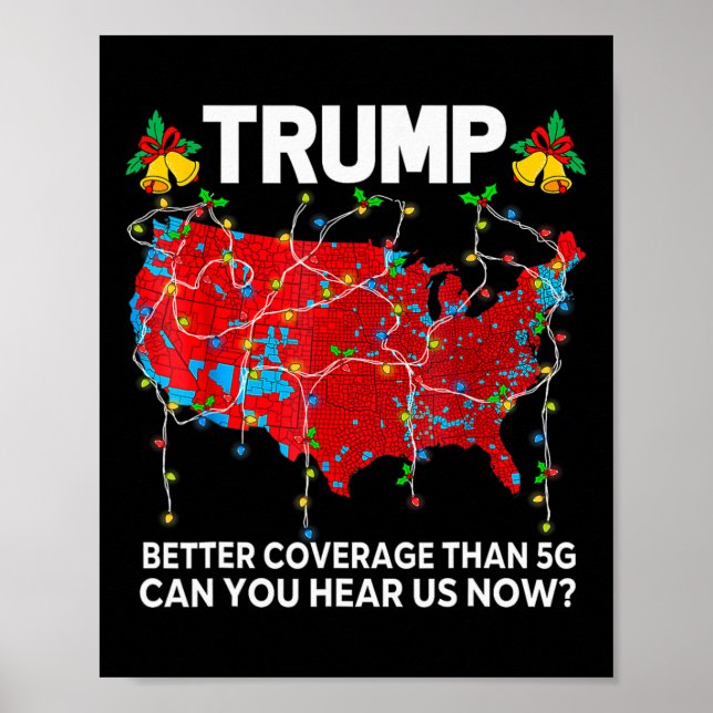 Trump Better Coverage Than 5g Can You Hear Us Now  Poster (Front)