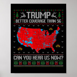 Trump Better Coverage Than 5g Can You Hear Us Now Poster