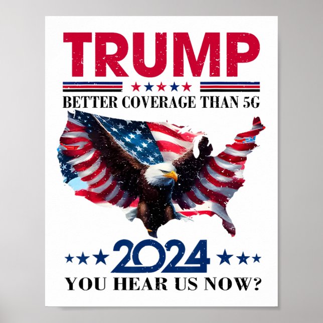 Trump Better Coverage Than 5g Can You Hear Us Nowt Poster (Front)
