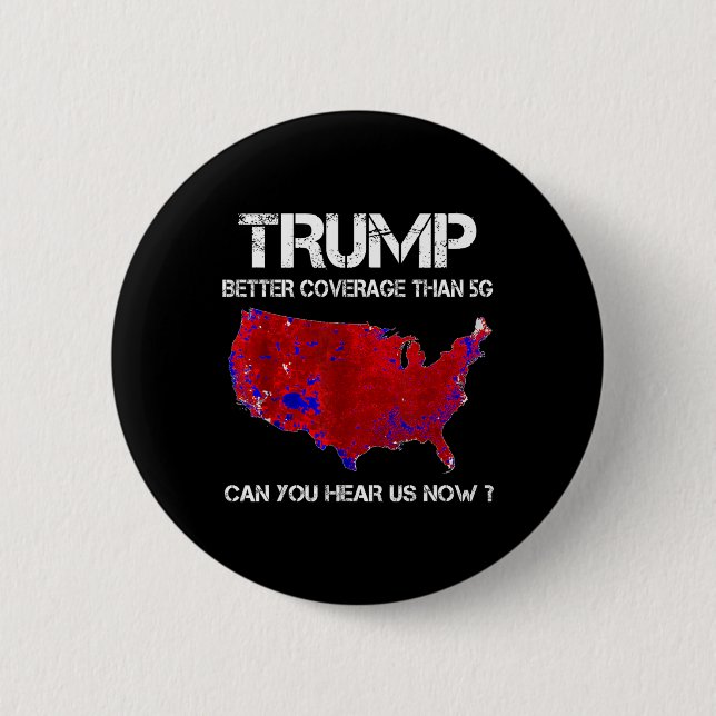 Trump Better Coverage Than 5g Electoral Map  Button (Front)