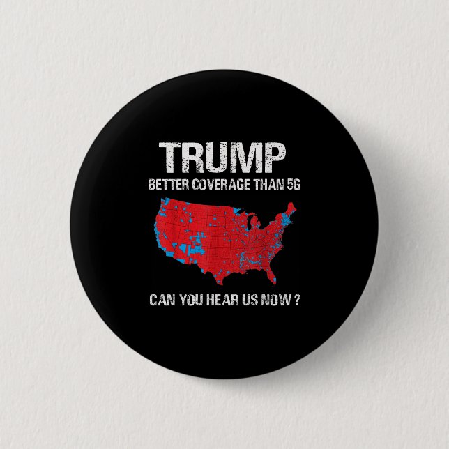 Trump Better Coverage Than 5g Funny Electoral Map  Button (Front)