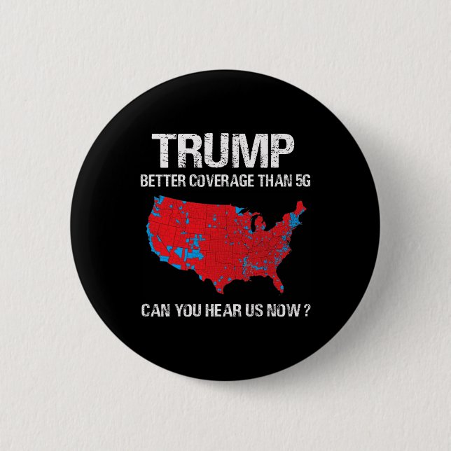 Trump Better Coverage Than 5g Funny Electoral Map  Button (Front)