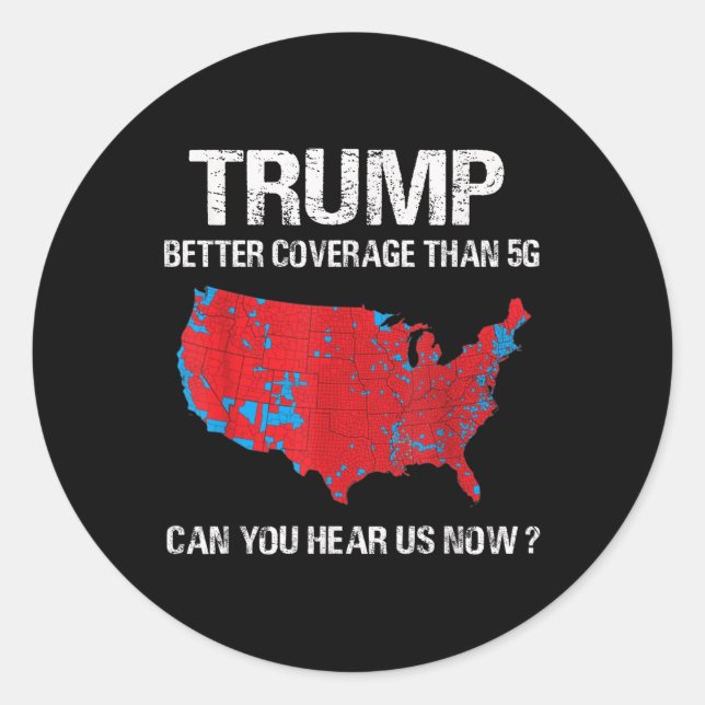 Trump Better Coverage Than 5g Funny Electoral Map  Classic Round Sticker (Front)