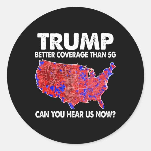 Trump Better Coverage Than 5g Map Trump 5g Support Classic Round Sticker (Front)