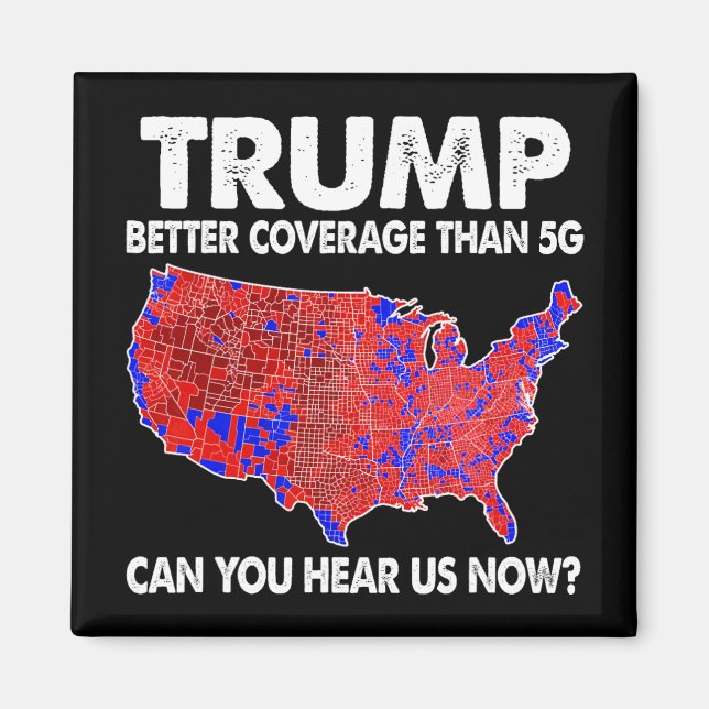 Trump Better Coverage Than 5g Map Trump 5g Support Magnet (Front)