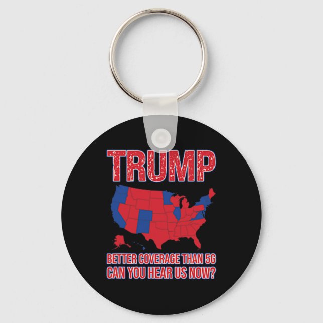 Trump Better Coverage Than 5g Political Map 2  Keychain (Front)