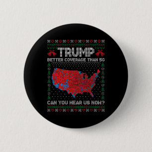 Trump Better Coverage Than 5g Ugly Christmas Sweat Button
