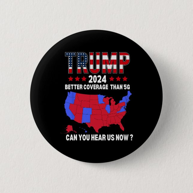 Trump Better Coverage Than 5g Usa Election Map Tru Button (Front)