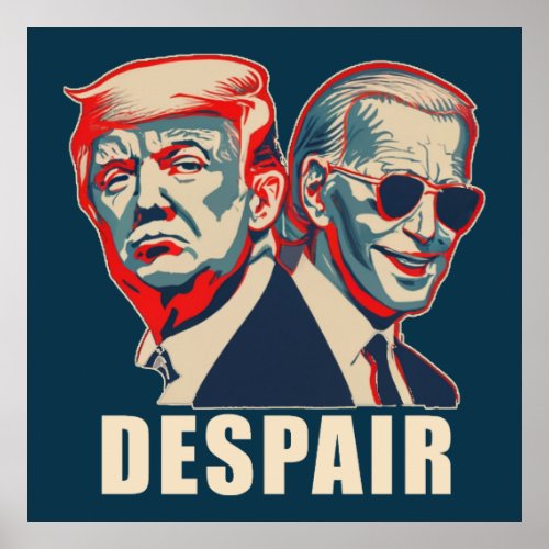 Trump Biden Despair 2024 Poster