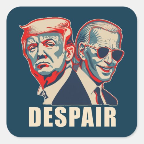 Trump Biden Despair 2024 Square Sticker